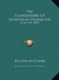 Foundations of Individual Character A Lecture (1850) N/A 9781169542716 Front Cover