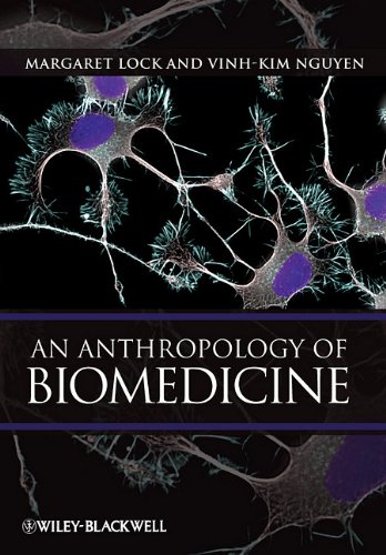 Anthropology of Biomedicine   2010 9781405110716 Front Cover