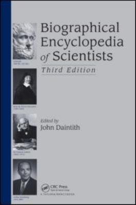 Biographical Encyclopedia of Scientists  3rd 2009 (Revised) 9781420072716 Front Cover