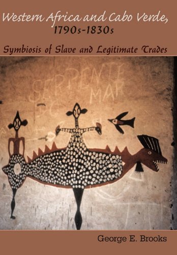 Western Africa and Cabo Verde, 1790s-1830s Symbiosis of Slave and Legitimate Trades  2011 9781452088716 Front Cover