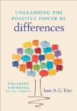 Unleashing the Positive Power of Differences Polarity Thinking in Our Schools  2014 9781452257716 Front Cover