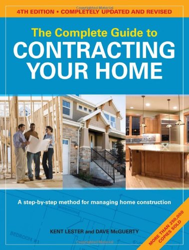 Complete Guide to Contracting Your Home  4th 2010 9781558708716 Front Cover