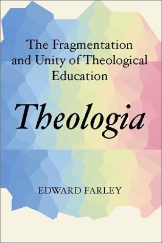 Theologia The Fragmentation and Unity of Theological Education N/A 9781579105716 Front Cover