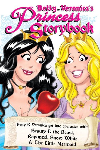 Betty and Veronica's Princess Storybook   2013 9781936975716 Front Cover