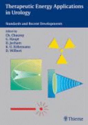 Therapeutic Energy Application in Urology: Standards and Recent Developments  2005 9783131341716 Front Cover