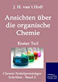 Ansichten ï¿½ber die Organische Chemie Erster Teil N/A 9783861956716 Front Cover