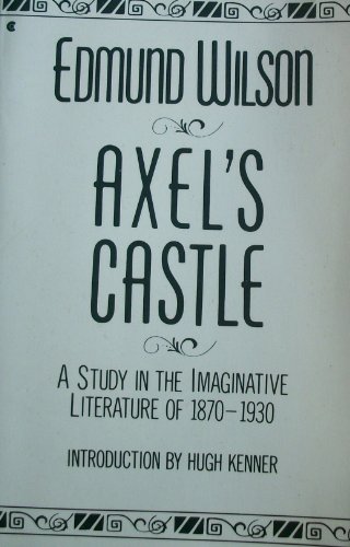 Axel's Castle : A Study in the Imaginative Literature of 1870-1930 N/A 9780020128717 Front Cover