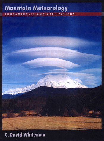 Mountain Meteorology Fundamentals and Applications  2000 9780195132717 Front Cover