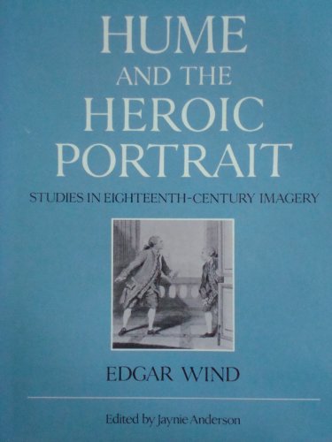 Hume and the Heroic Portrait Studies in Eighteenth-Century Imagery  1986 9780198173717 Front Cover