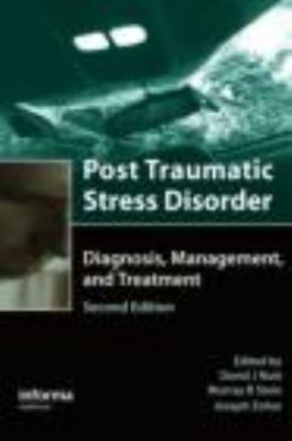 Post Traumatic Stress Disorder Diagnosis, Management and Treatment 2nd 2009 (Revised) 9780415395717 Front Cover