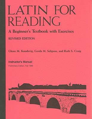 Latin for Reading Instructor's Manual A Beginner's Textbook with Exercises N/A 9780472080717 Front Cover
