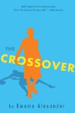 Crossover A Newbery Award Winner  2014 9780544107717 Front Cover