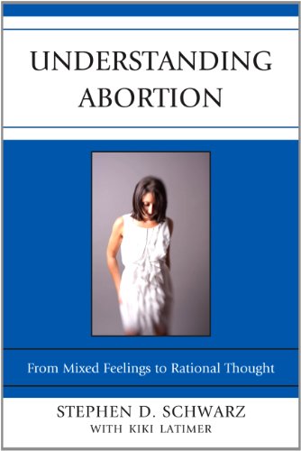 Understanding Abortion From Mixed Feelings to Rational Thought  2012 9780739167717 Front Cover