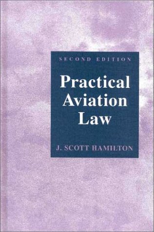 Practical Aviation Law 2nd 1996 9780813809717 Front Cover