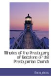Minutes of the Presbytery of Redstone of the Presbyterian Church  N/A 9781115337717 Front Cover