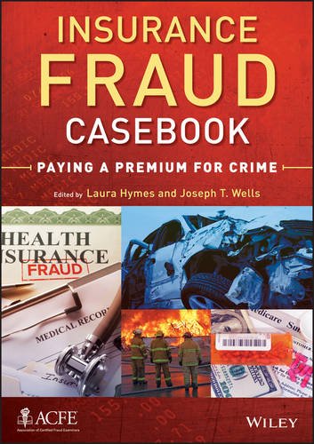 Insurance Fraud Casebook Paying a Premium for Crime  2013 9781118617717 Front Cover