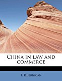 China in Law and Commerce  N/A 9781241632717 Front Cover