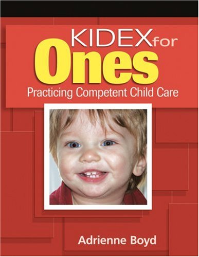 Kidex for Ones Practicing Competent Child Care  2006 9781418012717 Front Cover