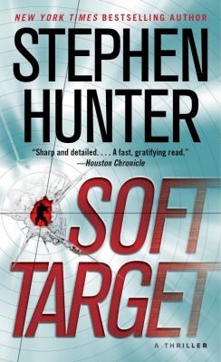 Soft Target A Thriller  2011 9781439138717 Front Cover