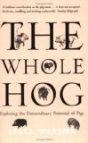 The Whole Hog: Exploring the Extraordinary Potential of Pigs N/A 9781861977717 Front Cover