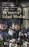 La Nueva Edad Media:  2005 9788420656717 Front Cover