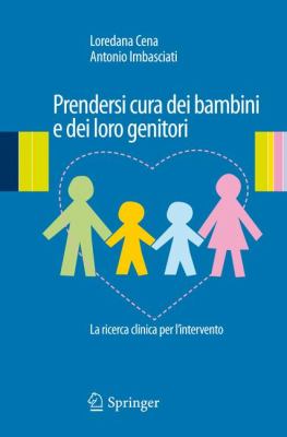 Prendersi Cura Dei Bambini e Dei Loro Genitori   2012 9788847024717 Front Cover