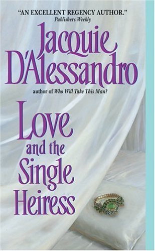 Love and the Single Heiress   2004 9780060536718 Front Cover