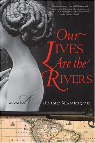 Our Lives Are the Rivers A Novel N/A 9780060820718 Front Cover