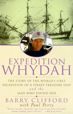 Expedition Whydah The Story of the World's First Excavation of a Pirate Treasure Ship and the Man Who Found Her N/A 9780060929718 Front Cover