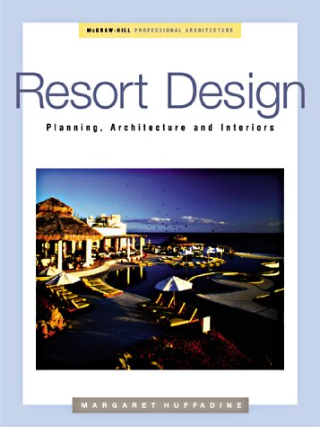 Resort Design: Planning, Architecture and Interiors   2000 9780070308718 Front Cover