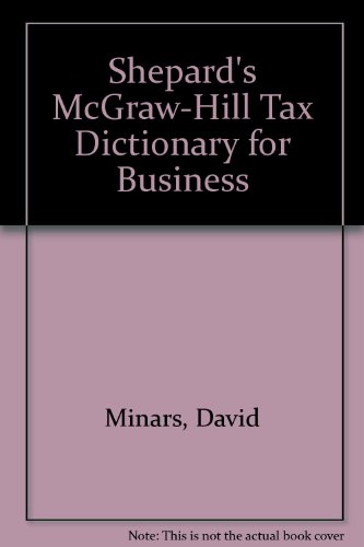 Shepard's-McGraw-Hill Tax Dictionary for Business N/A 9780070423718 Front Cover