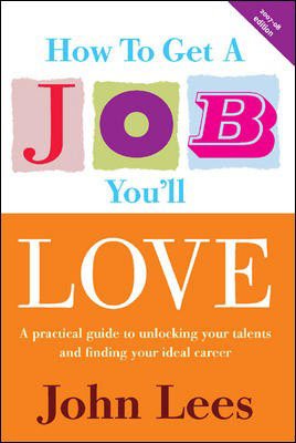 How to Get a Job You'll Love N/A 9780077114718 Front Cover