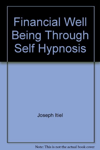 Financial Well Being Through Self-Hypnosis N/A 9780133164718 Front Cover