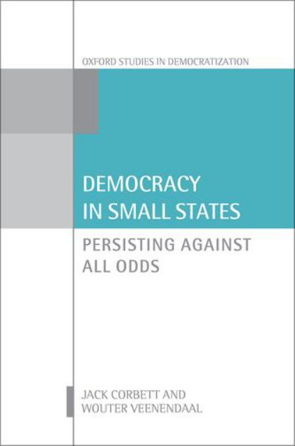 Democracy in Small States: Persisting Against All Odds  2018 9780198796718 Front Cover