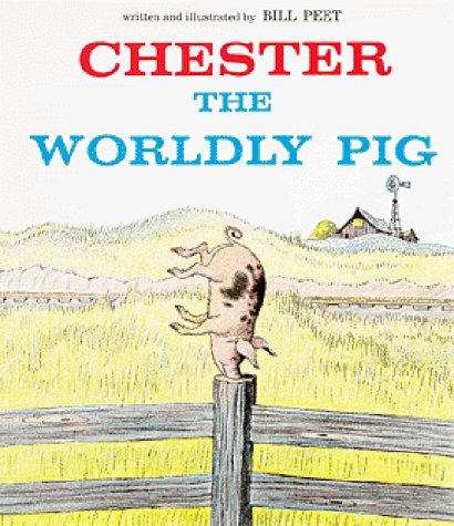Chester the Worldly Pig   1978 9780395272718 Front Cover