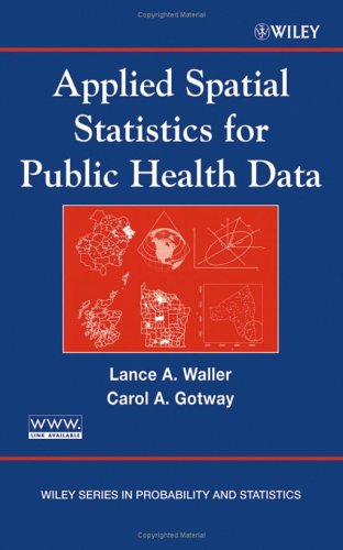 Applied Spatial Statistics for Public Health Data   2004 9780471387718 Front Cover
