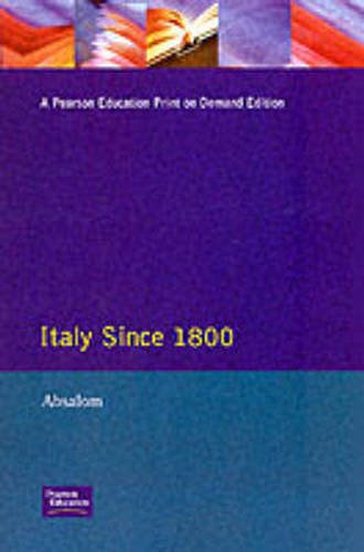 Italy Since 1800 A Nation in the Balance?  1995 9780582027718 Front Cover