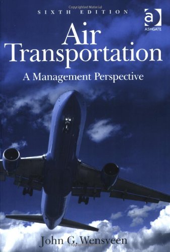 Air Transportation A Management Perspective 6th 2007 (Revised) 9780754671718 Front Cover