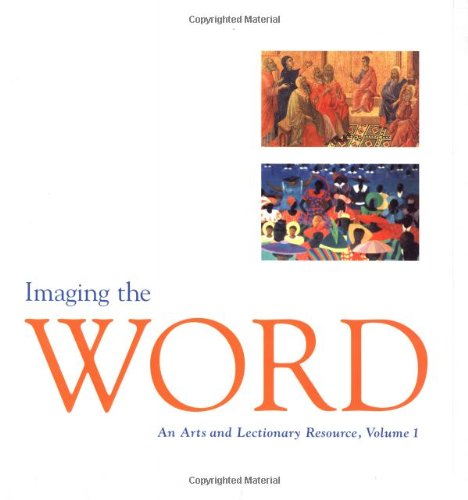Imaging the Word Vol. 1 : An Arts and Lectionary Resource N/A 9780829809718 Front Cover