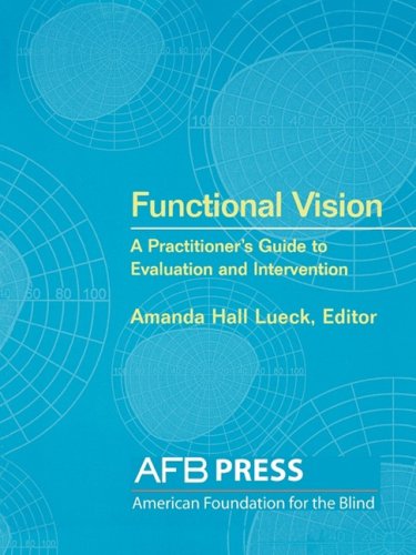 Functional Vision A Practitioner's Guide to Evaluation and Intervention  2004 9780891288718 Front Cover