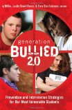 Generation BULLIED 2. 0 Prevention and Intervention Strategies for Our Most Vulnerable Students  2013 9781433120718 Front Cover