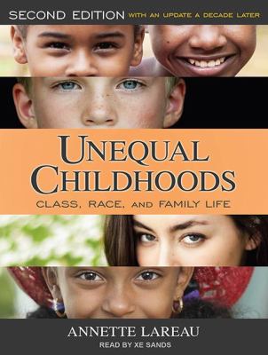 Unequal Childhoods: Class, Race, and Family Life, Second Edition With an Update a Decade Later  2011 9781452604718 Front Cover
