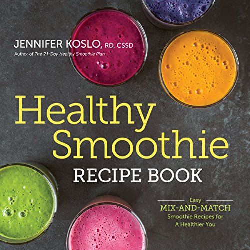 Healthy Smoothie Recipe Book Easy Mix-And-Match Smoothie Recipes for a Healthier You N/A 9781623156718 Front Cover