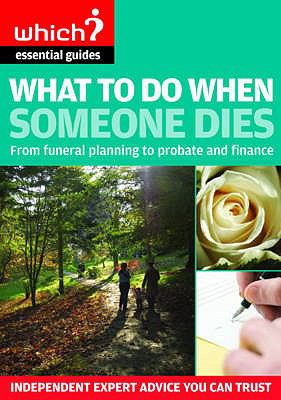 What to Do When Someone Dies  2009 9781844900718 Front Cover