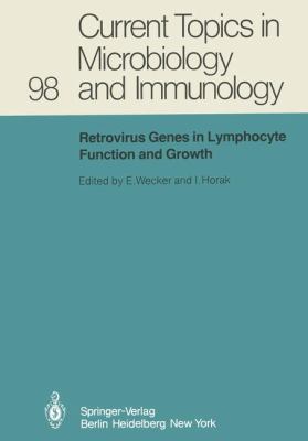 Retrovirus Genes in Lymphocyte Function and Growth   1982 9783642683718 Front Cover