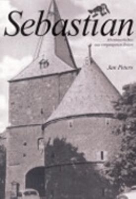Sebastian: Abenteuerliches aus vergangenen Zeiten N/A 9783831108718 Front Cover