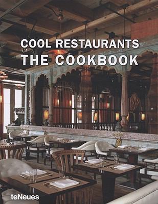 Cool Restaurants the Cookbook  2008 9783832792718 Front Cover