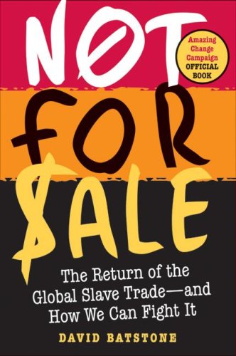Not for Sale The Return of the Global Slave Trade - And How We Can Fight It  2007 9780061206719 Front Cover