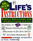 Big Book of Life's Instructions Simple Solutions for Complicated Lives  1995 9780062733719 Front Cover