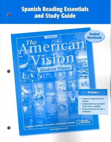 American Vision: Modern Times, Spanish Reading Essentials and Study Guide Student Workbook  2006 (Student Manual, Study Guide, etc.) 9780078727719 Front Cover